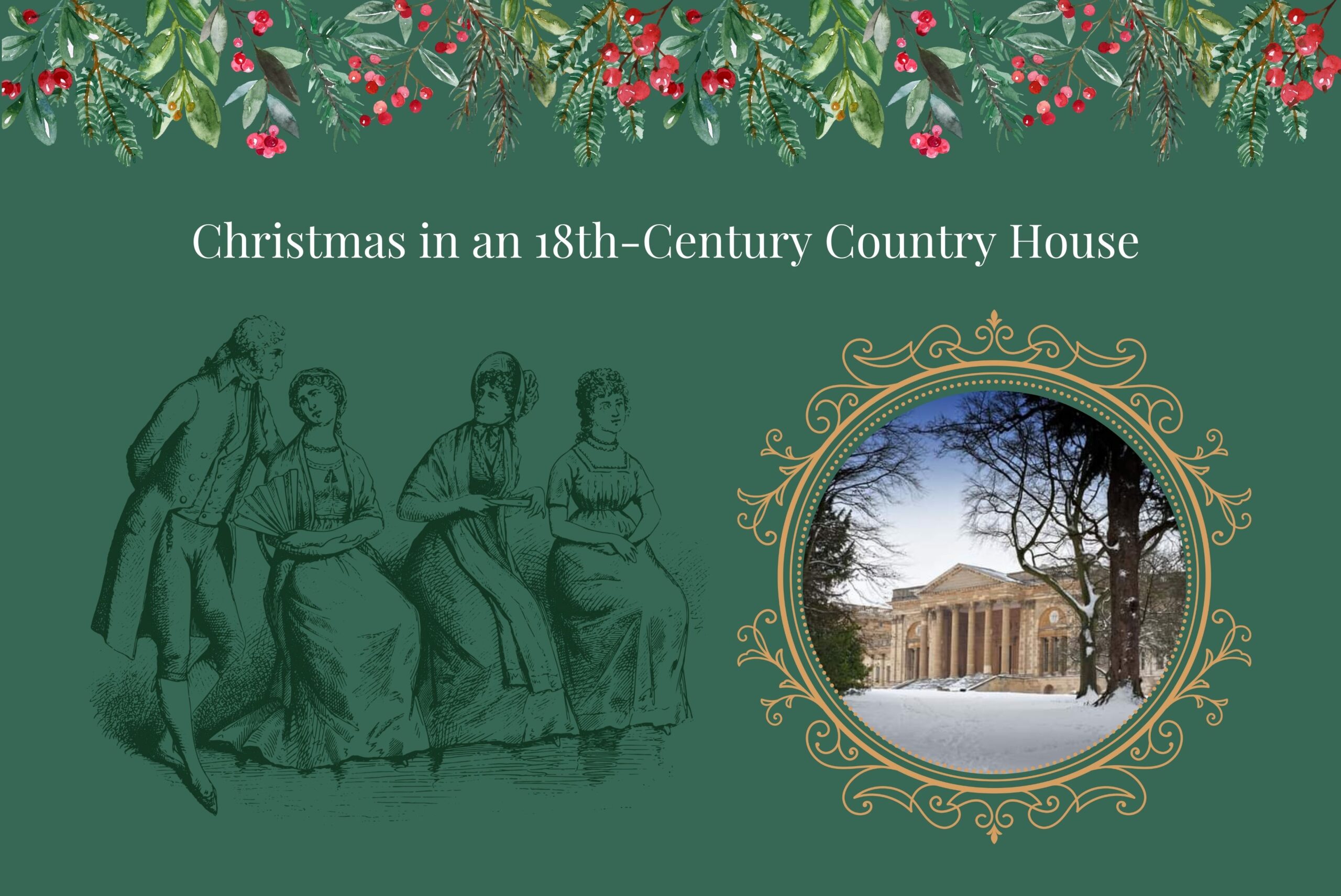 A poster advertising an event with a picture of georgian people that is sketched and a snowy scene of stowe house.